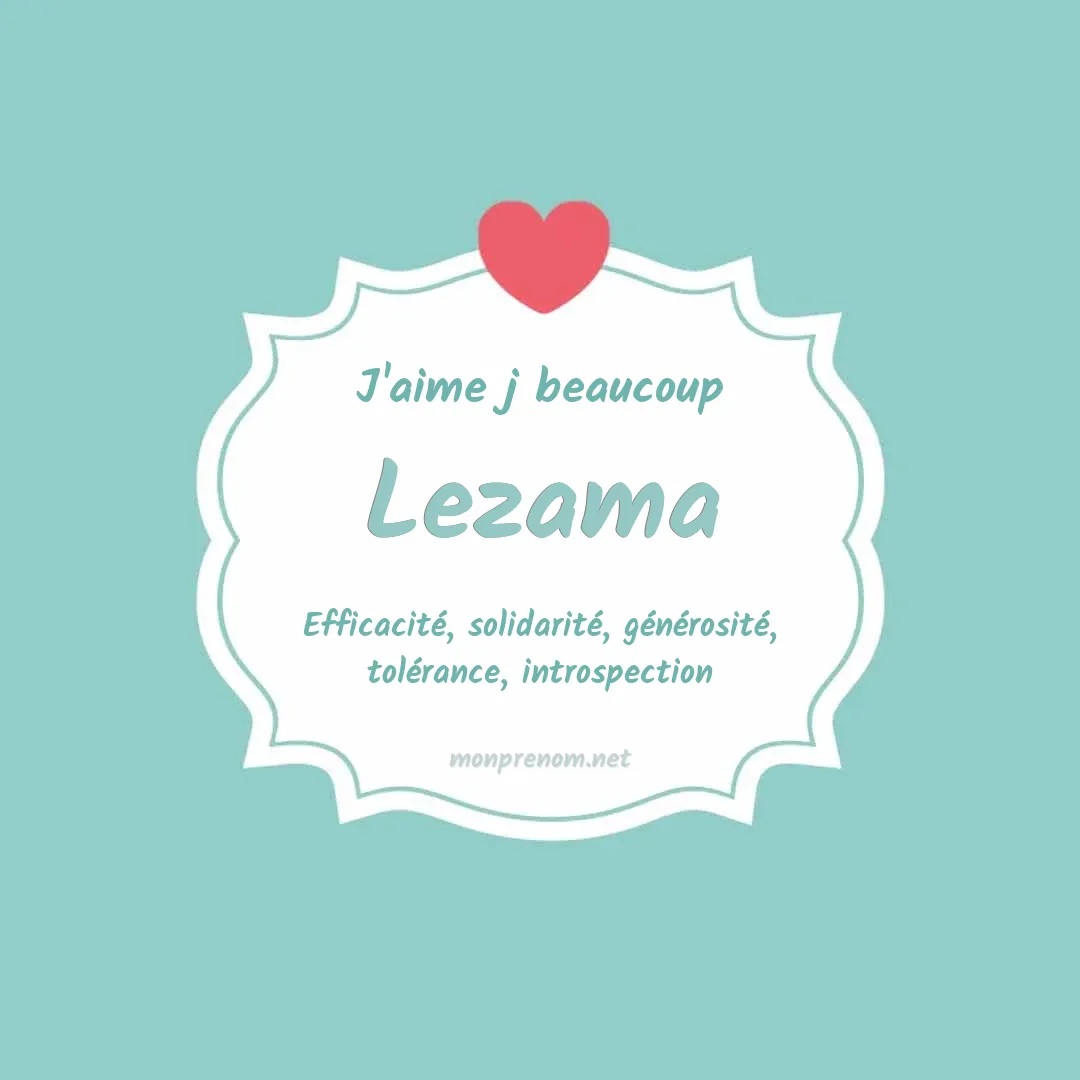 J'aime beaucoup Lezama