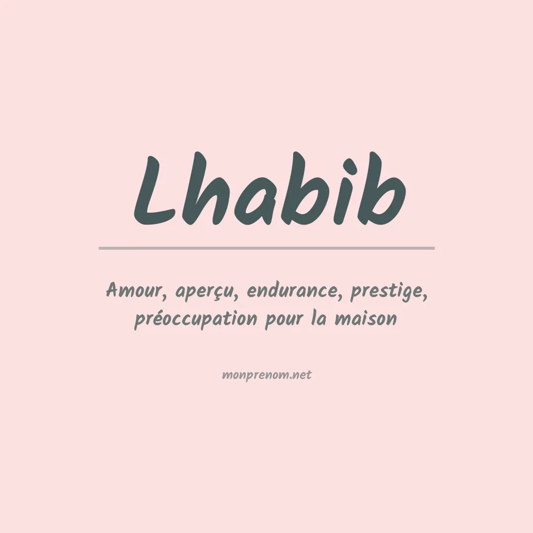 Signification du prénom Lhabib