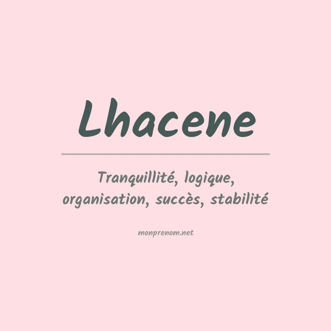 Signification du prénom Lhacene