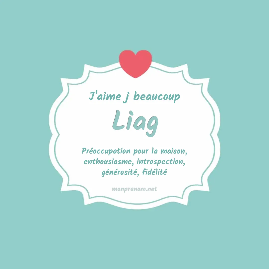 J'aime beaucoup Liag