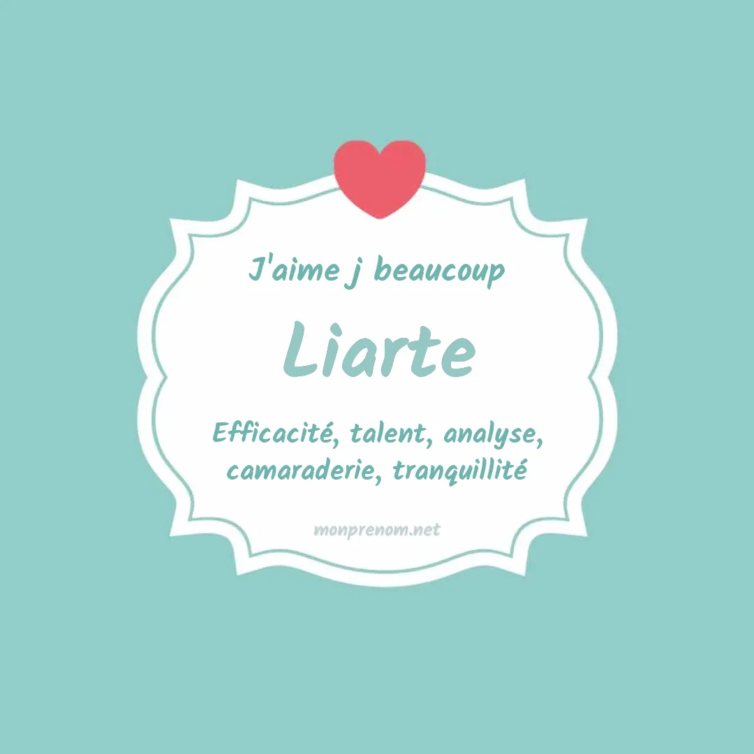 J'aime beaucoup Liarte
