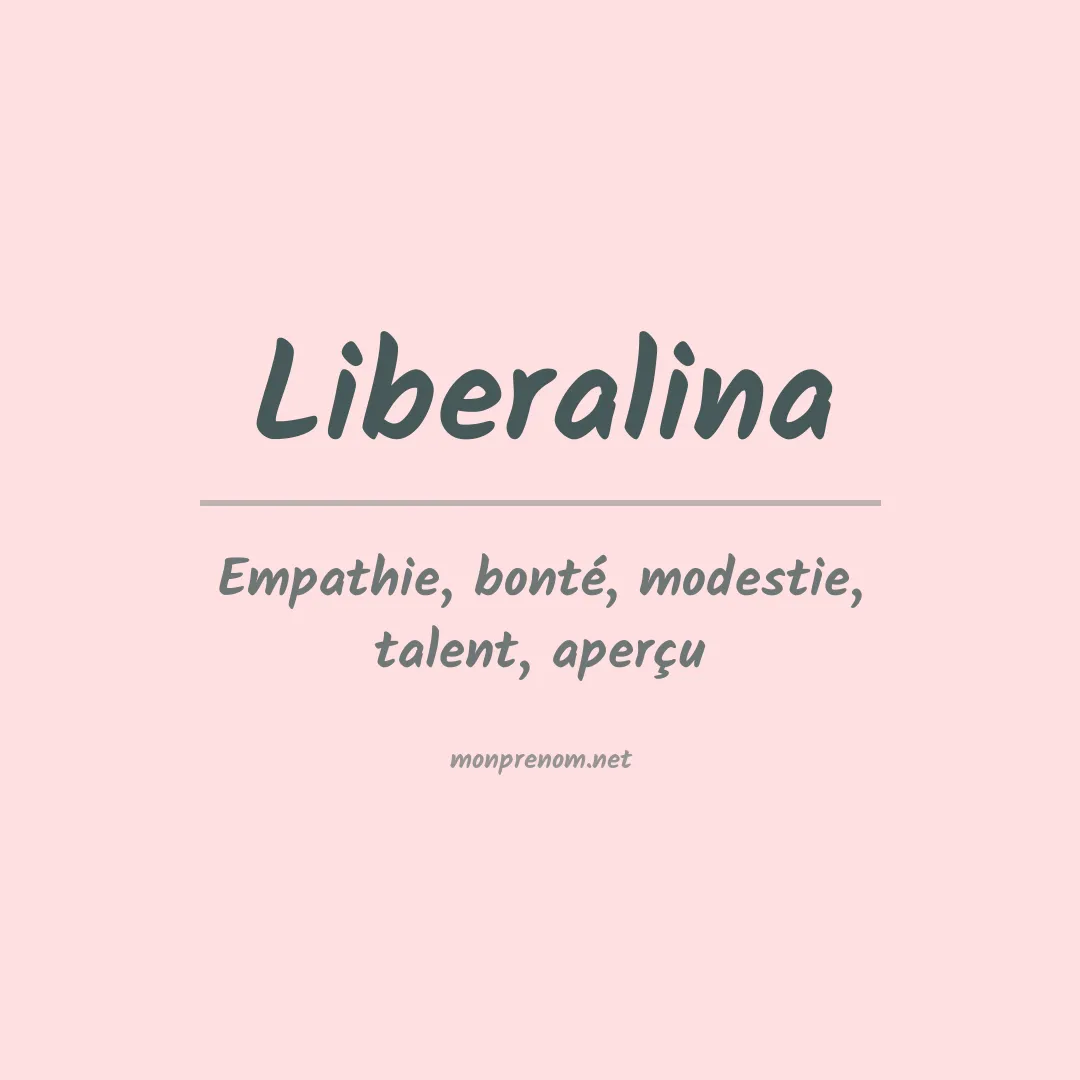 Signification du prénom Liberalina