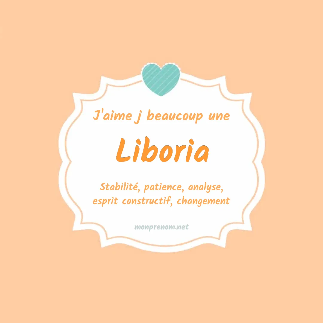J'aime beaucoup Liboria