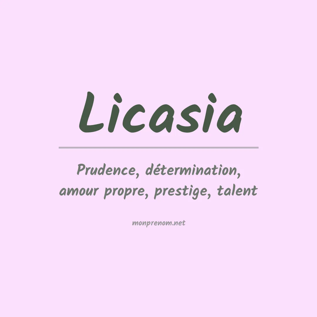 Signification du prénom Licasia