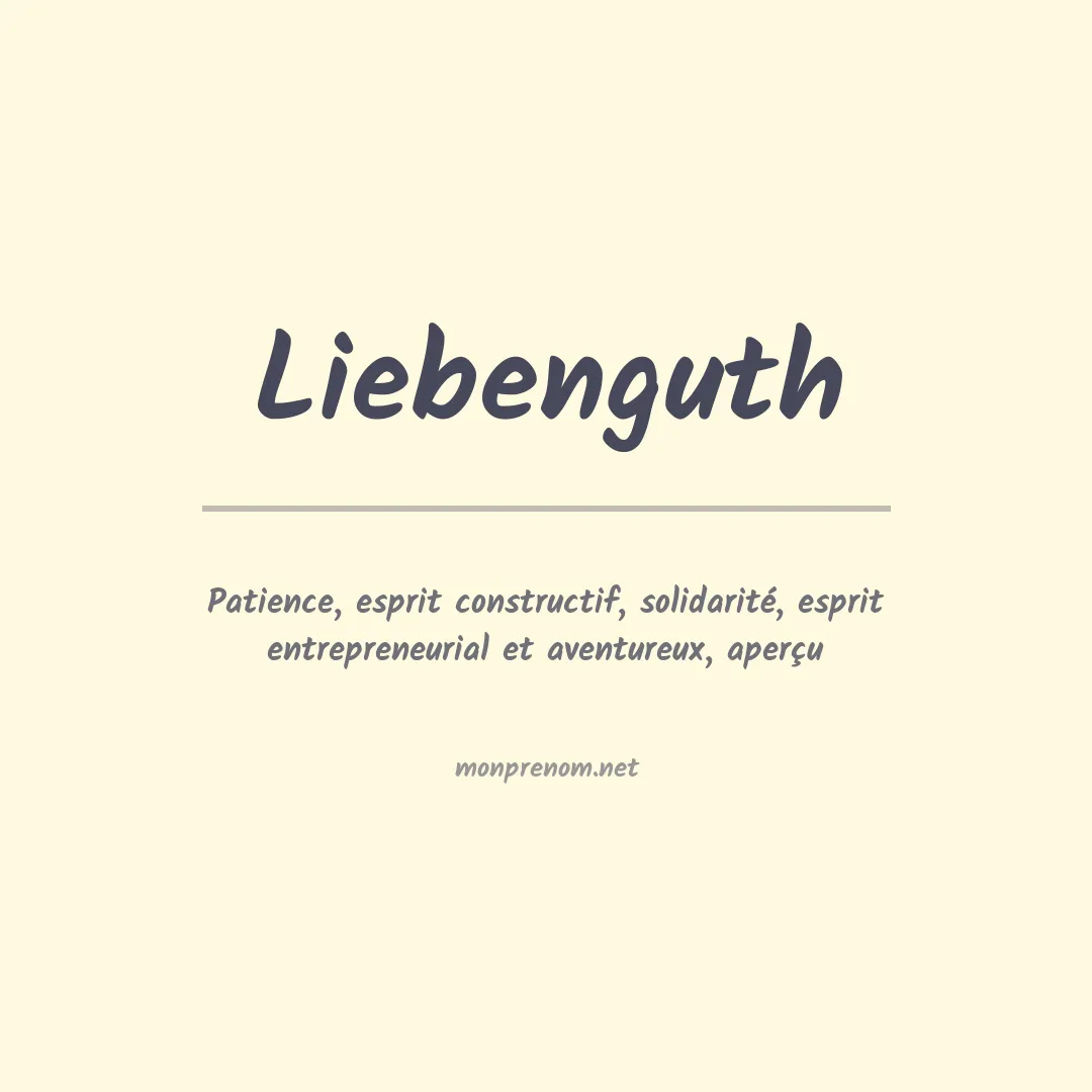 Signification du prénom Liebenguth