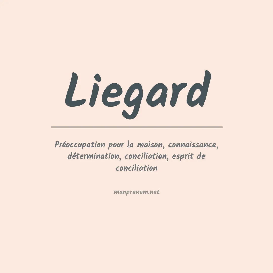 Signification du prénom Liegard