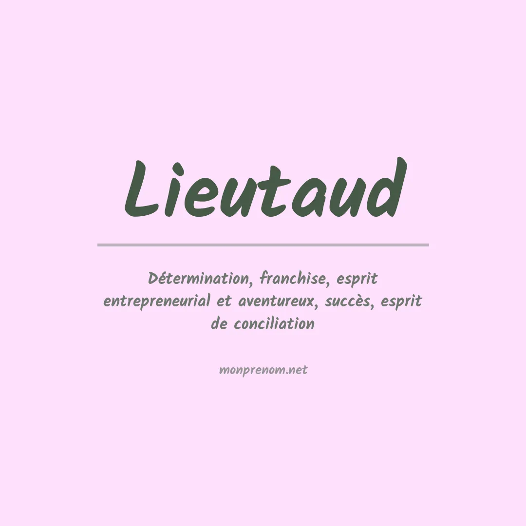 Signification du prénom Lieutaud