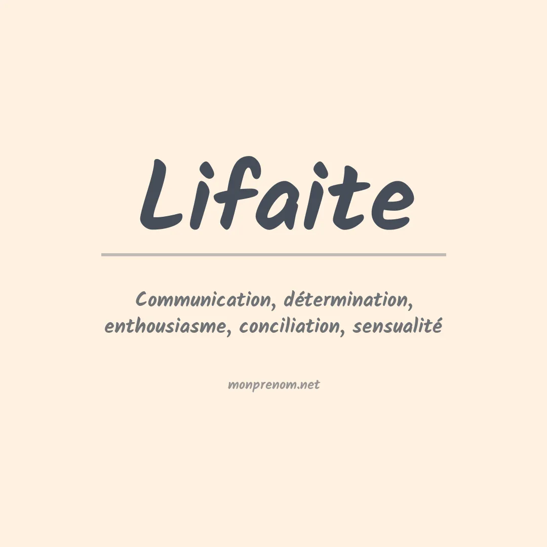Signification du prénom Lifaite