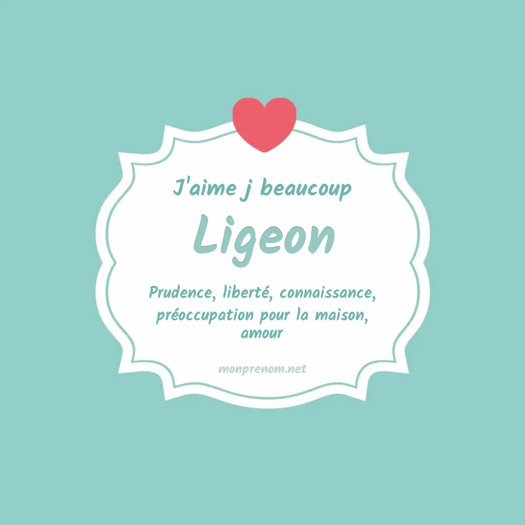 J'aime beaucoup Ligeon