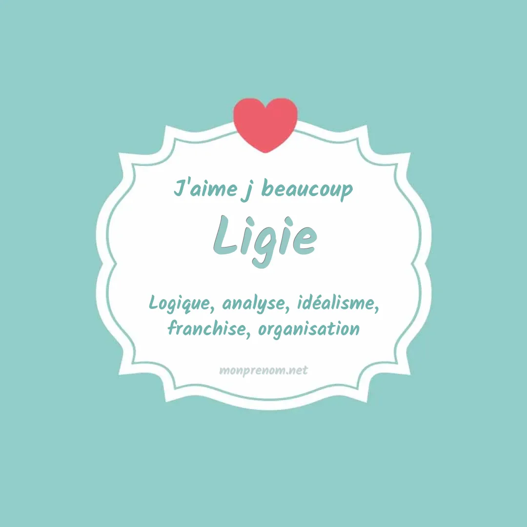J'aime beaucoup Ligie