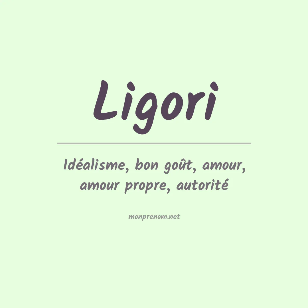 Signification du prénom Ligori