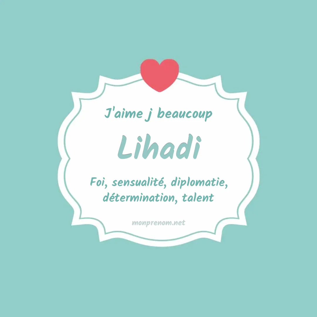 J'aime beaucoup Lihadi