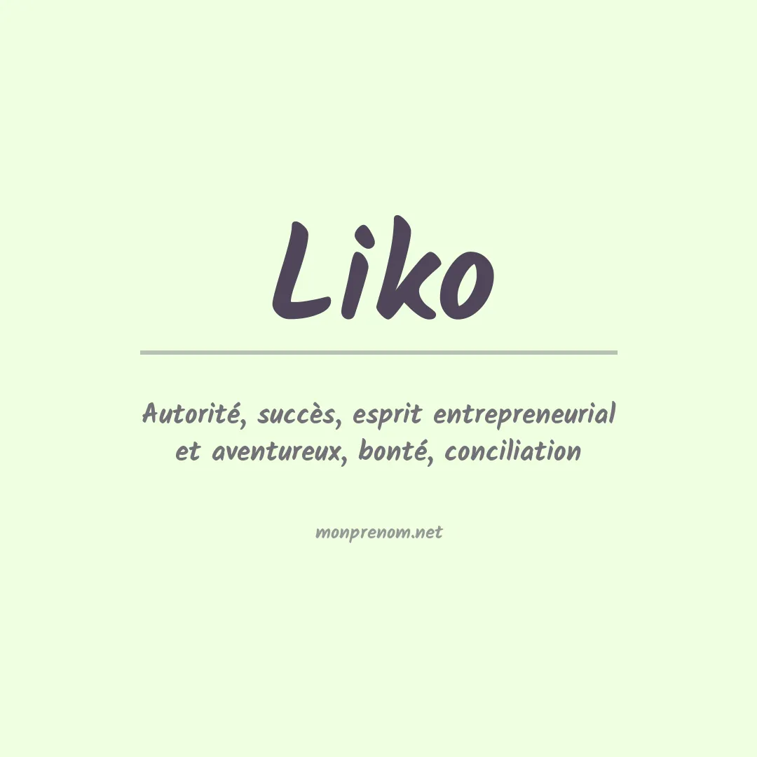 Signification du prénom Liko
