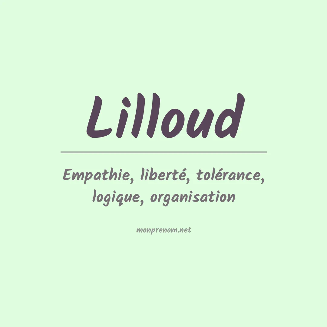Signification du prénom Lilloud
