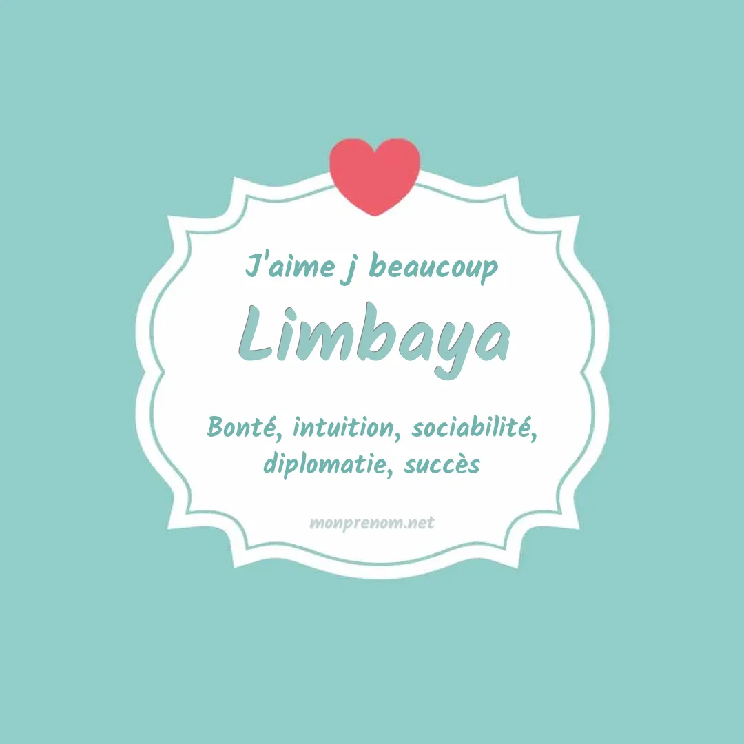 J'aime beaucoup Limbaya