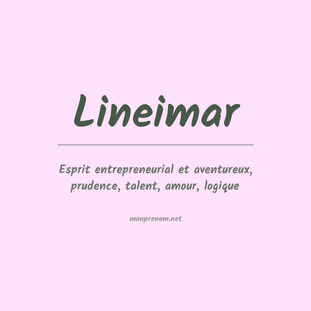 Signification du prénom Lineimar