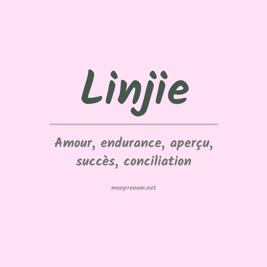 Signification du prénom Linjie