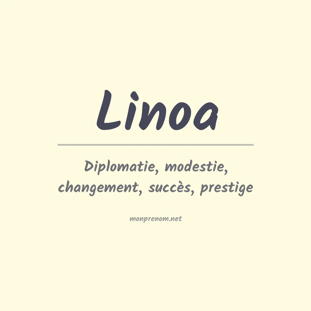 Signification du prénom Linoa