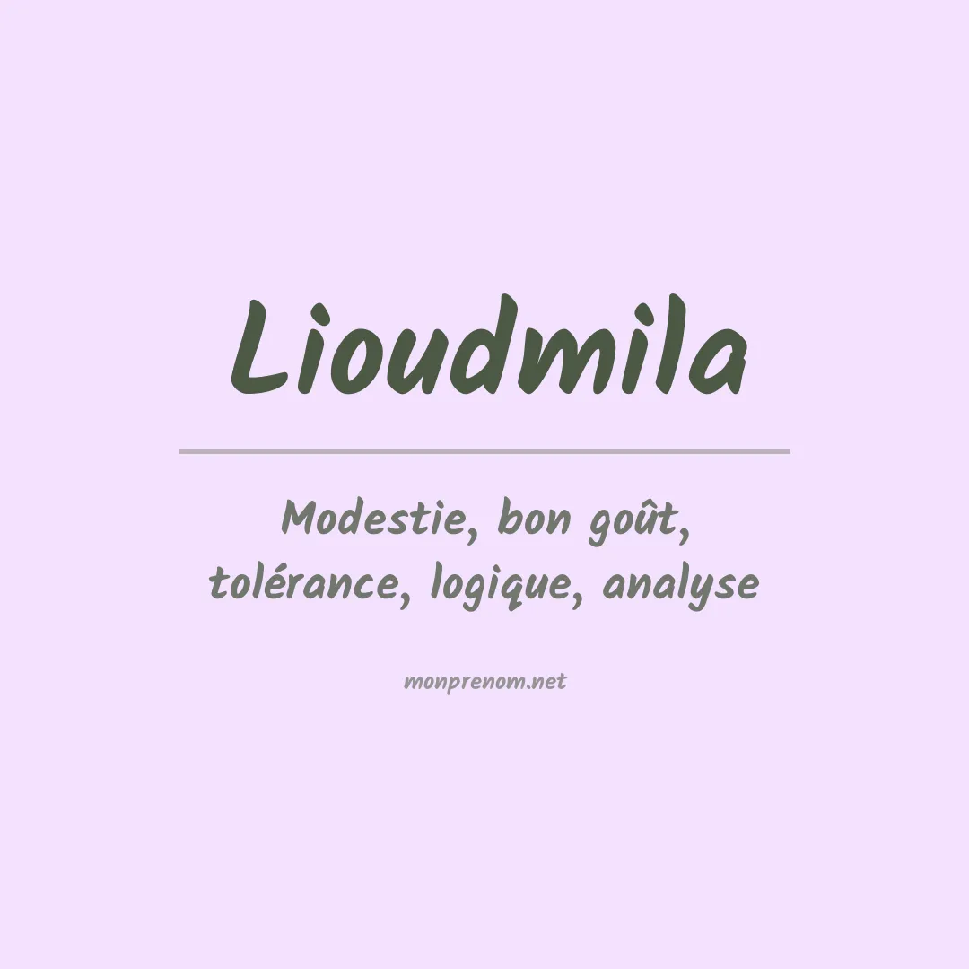 Signification du prénom Lioudmila