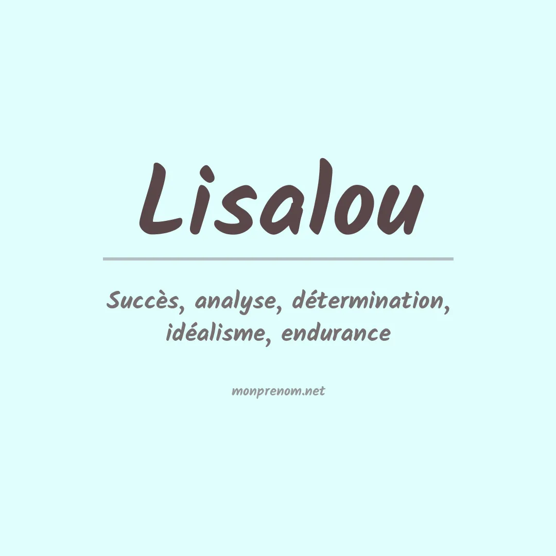 Signification du prénom Lisalou