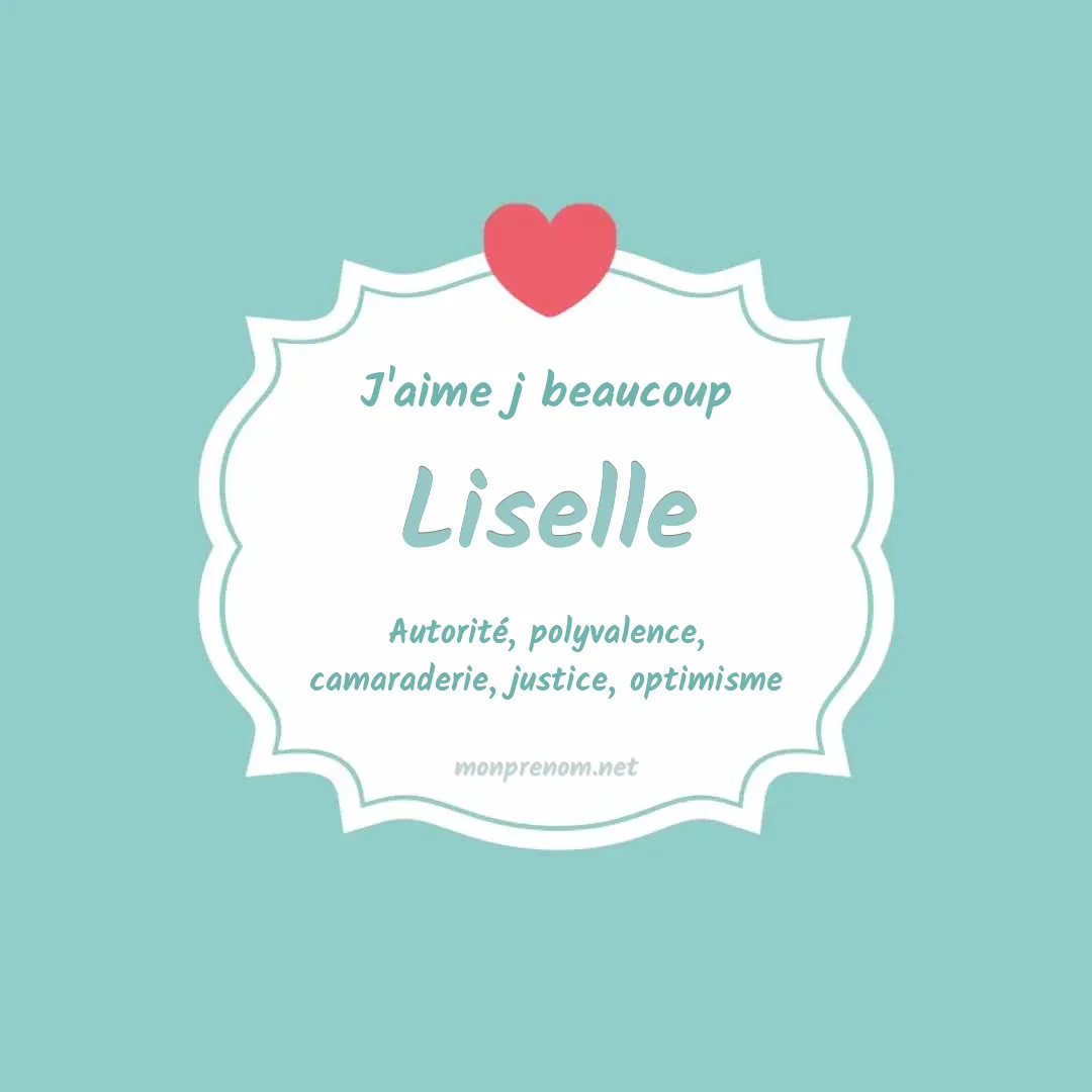 J'aime beaucoup Liselle