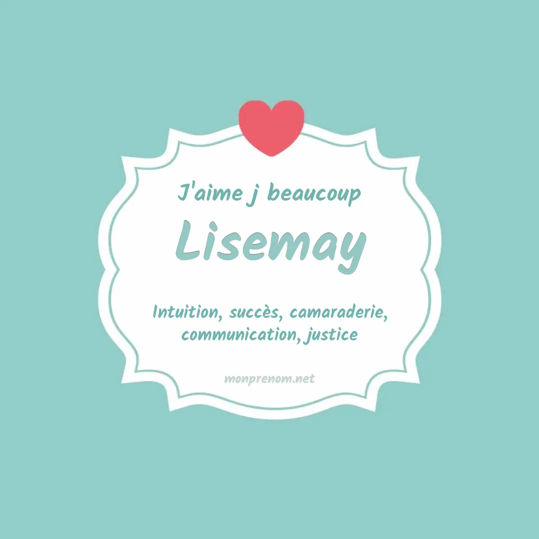 J'aime beaucoup Lisemay