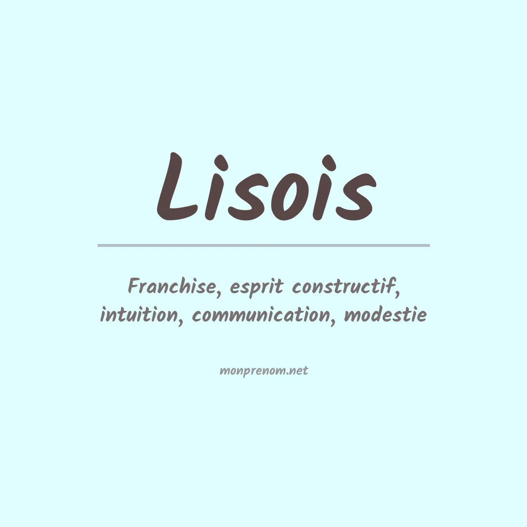 Signification du prénom Lisois