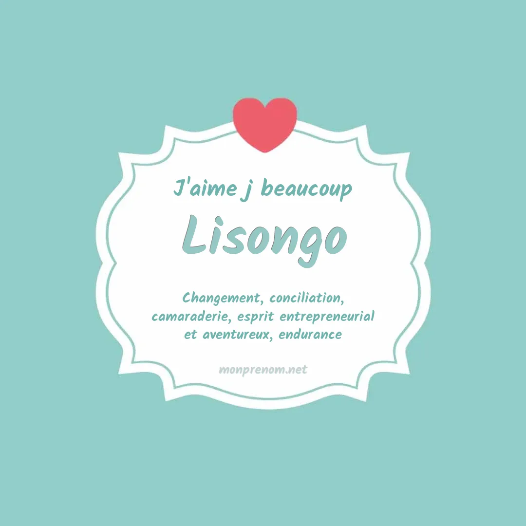 J'aime beaucoup Lisongo