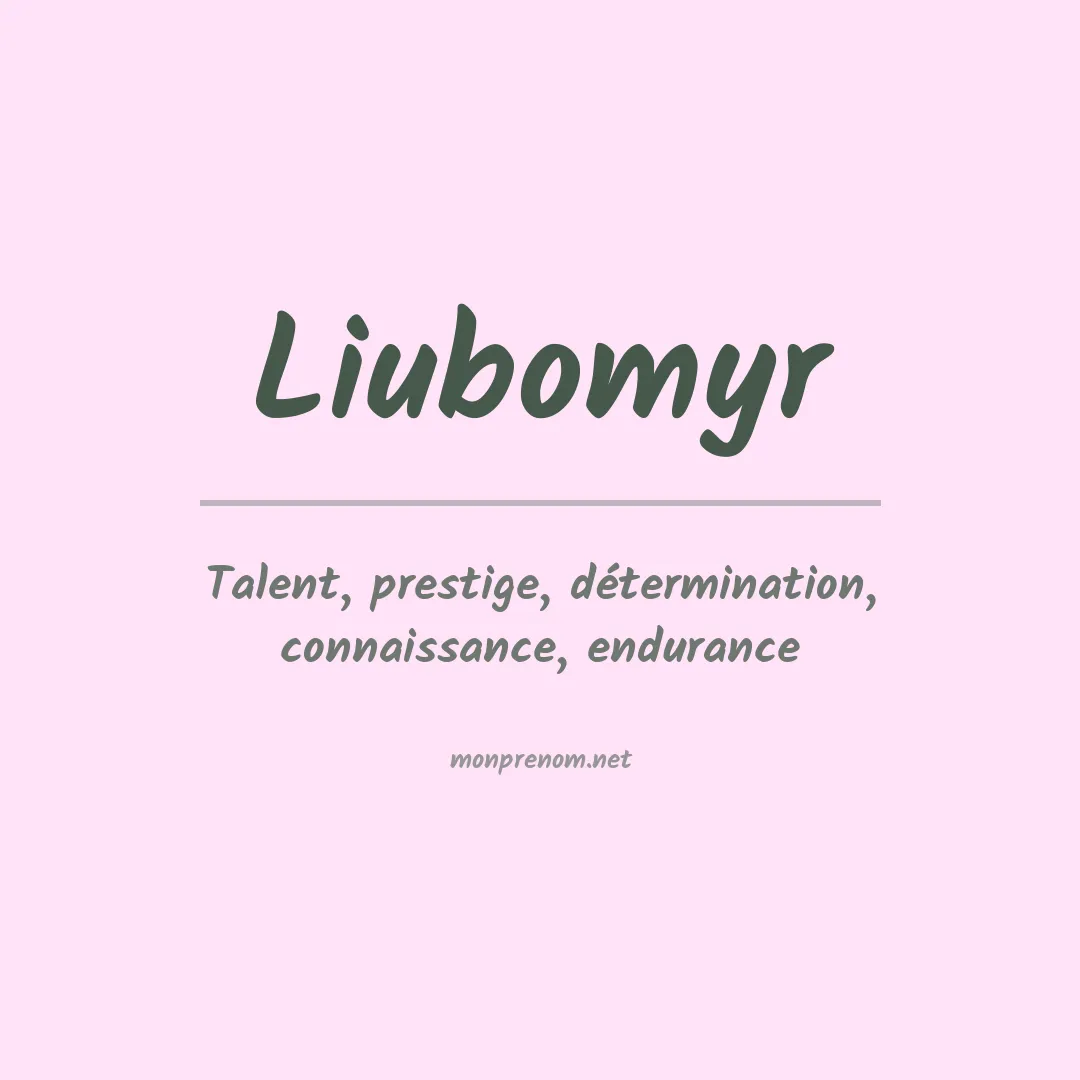 Signification du prénom Liubomyr