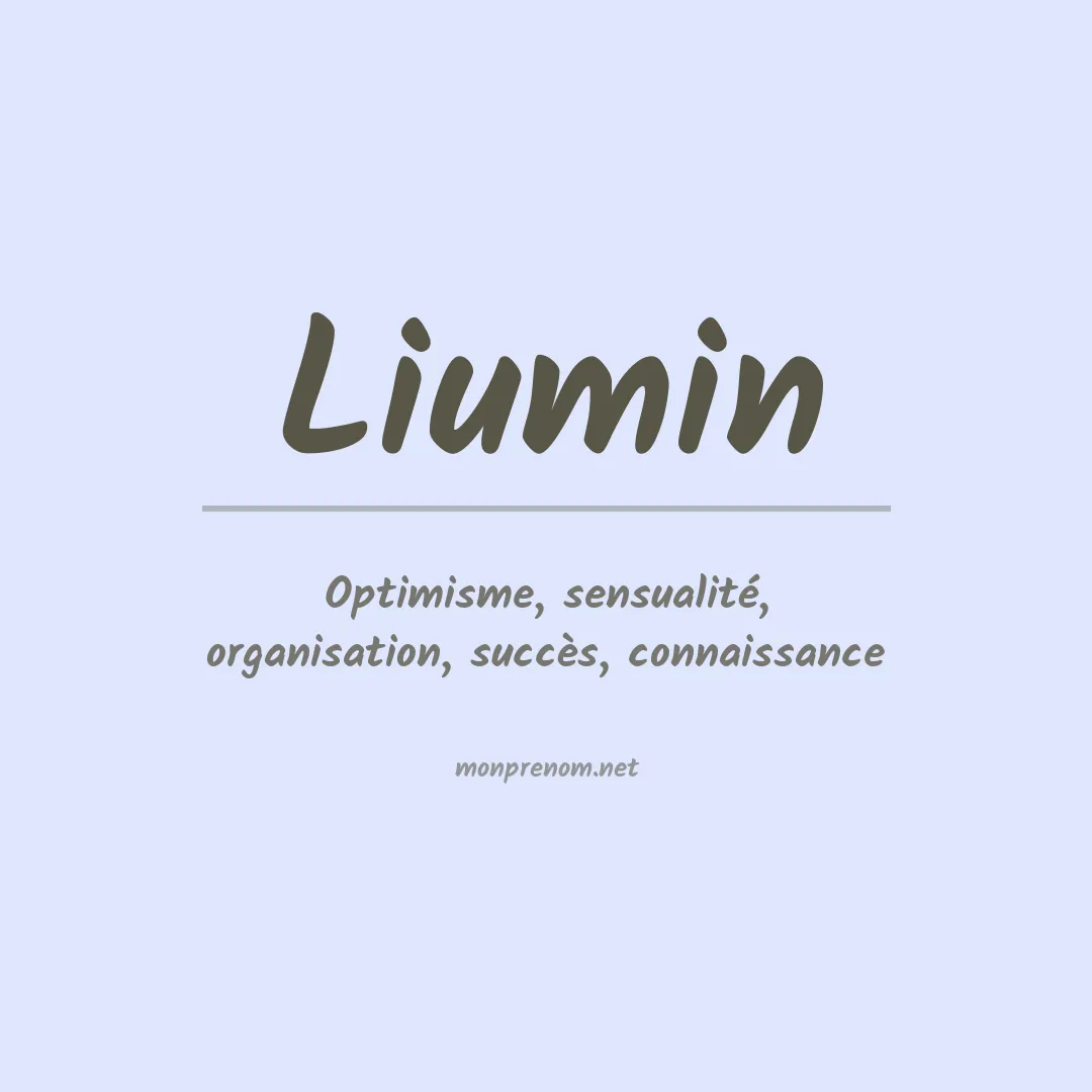 Signification du prénom Liumin