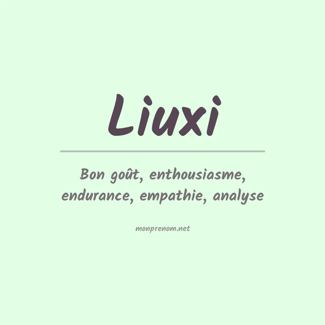 Signification du prénom Liuxi