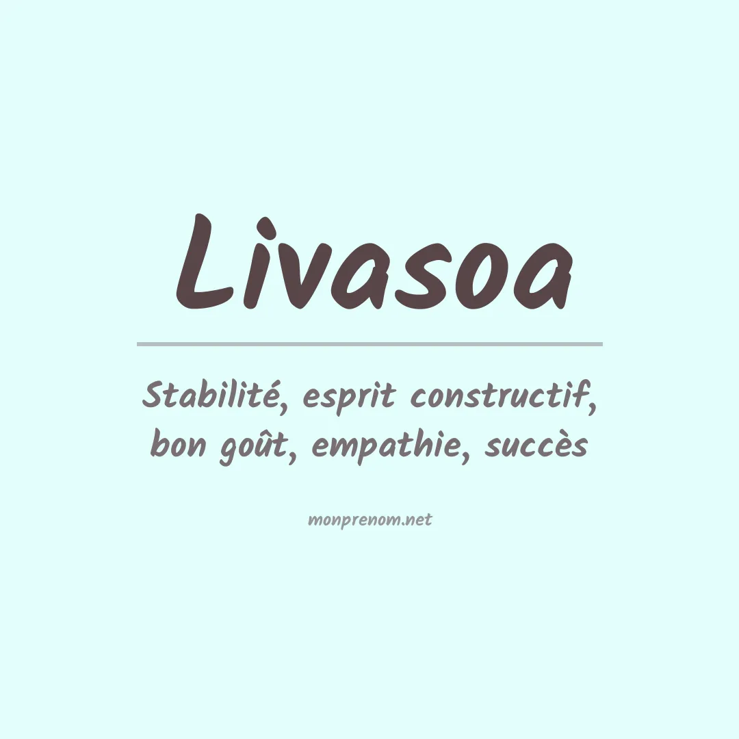 Signification du prénom Livasoa