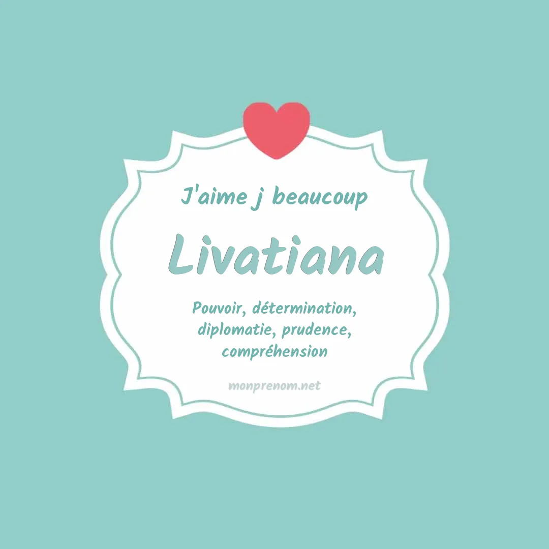 J'aime beaucoup Livatiana