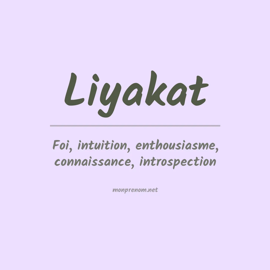 Signification du prénom Liyakat