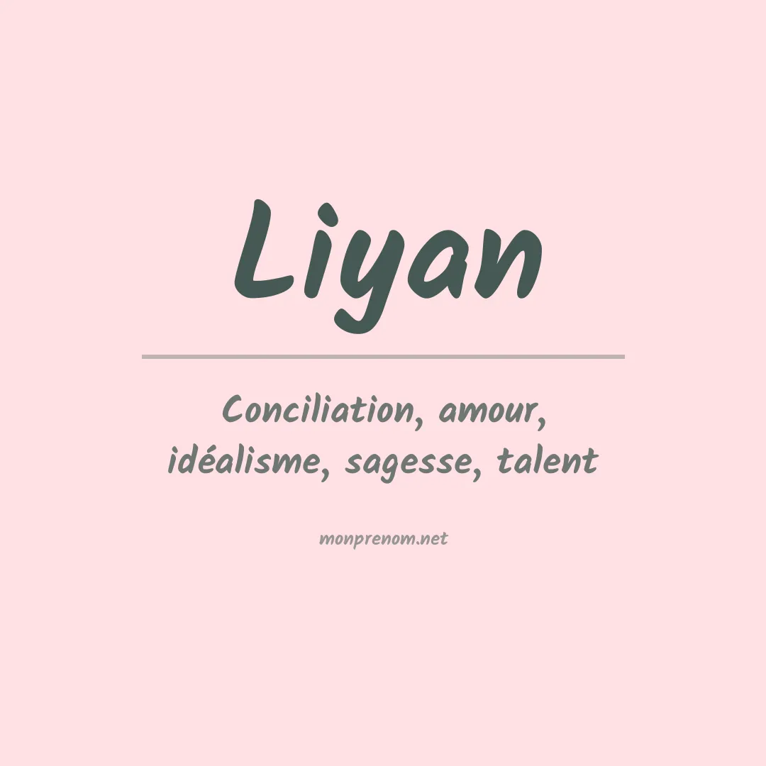 Signification du prénom Liyan