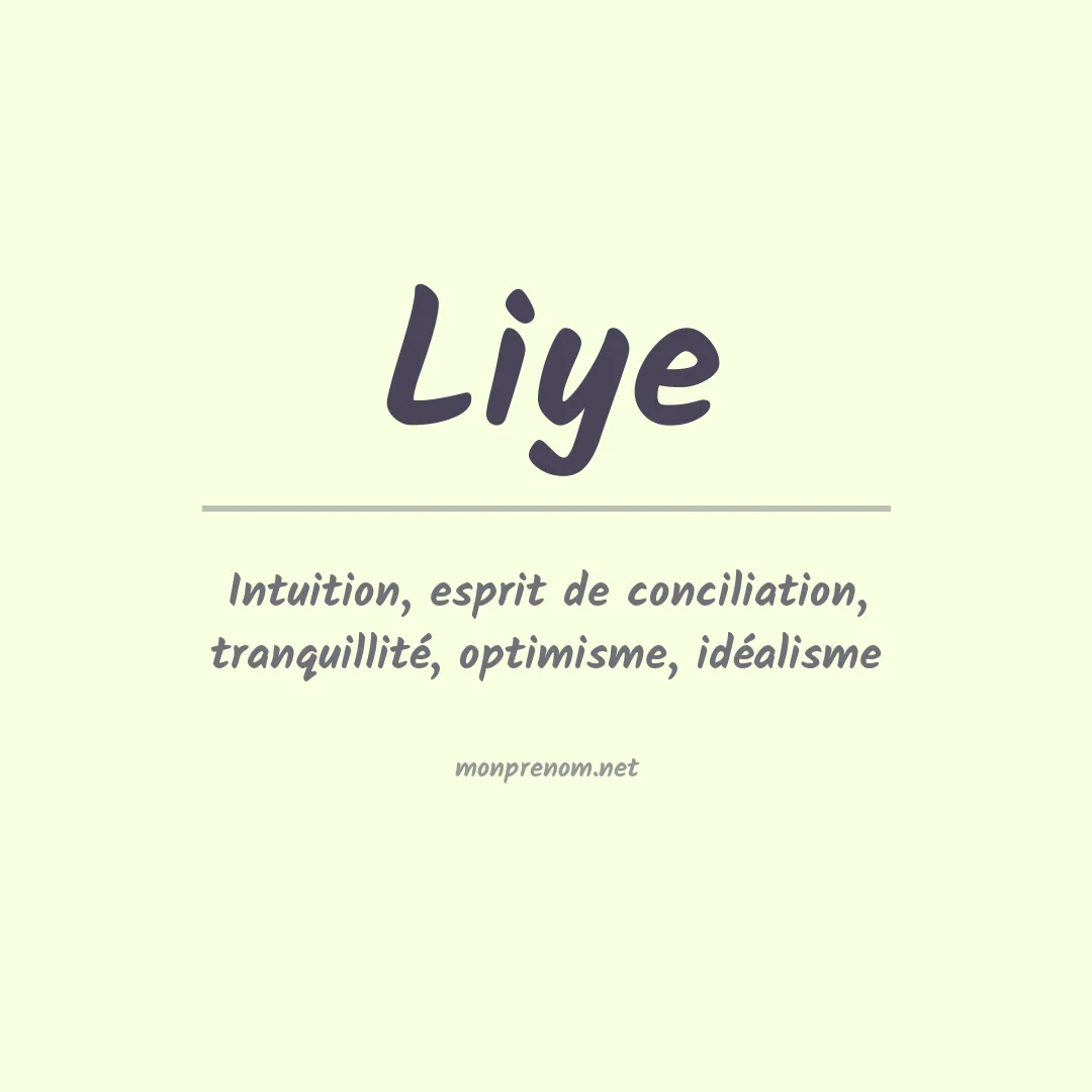 Signification du prénom Liye