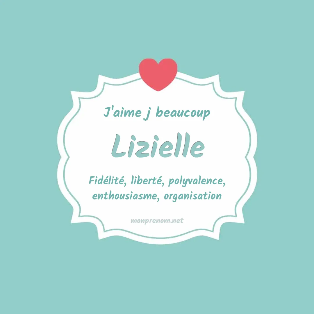 J'aime beaucoup Lizielle