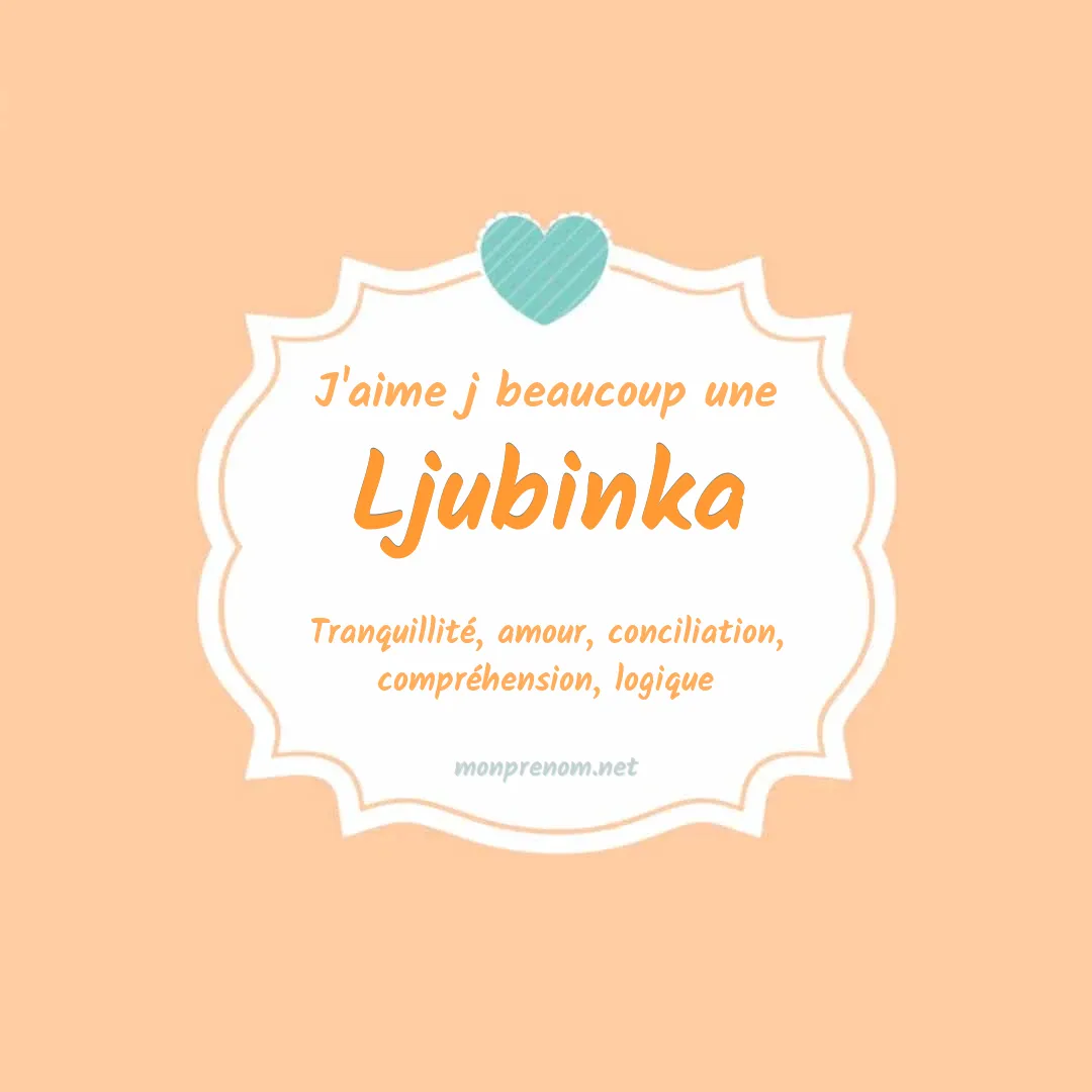J'aime beaucoup Ljubinka