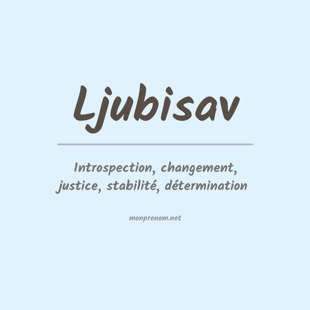 Signification du prénom Ljubisav