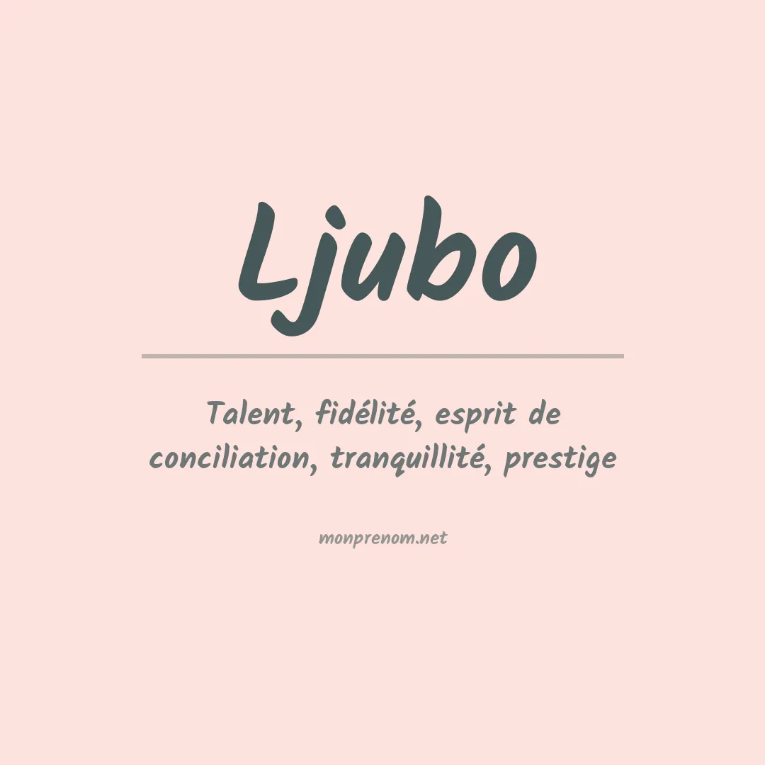 Signification du prénom Ljubo