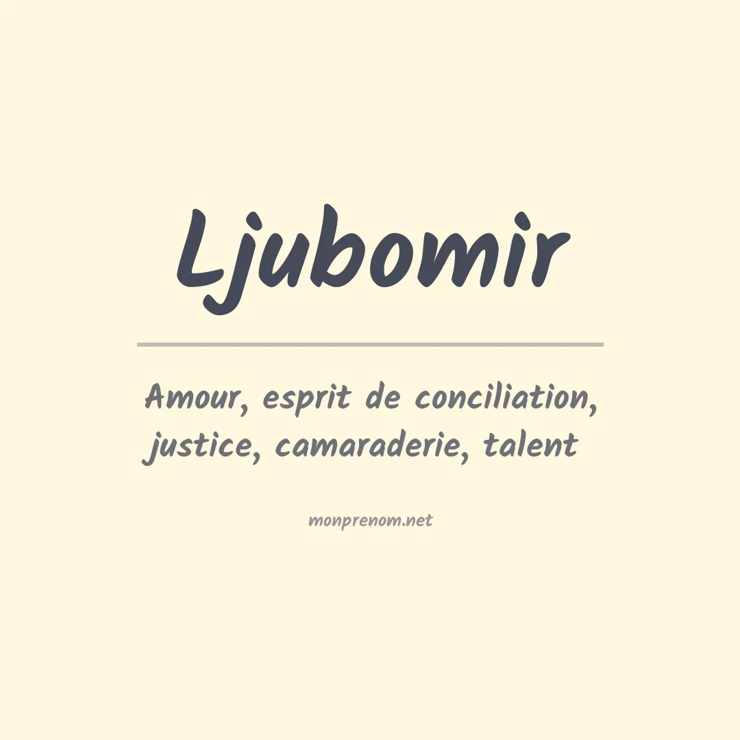 Signification du prénom Ljubomir