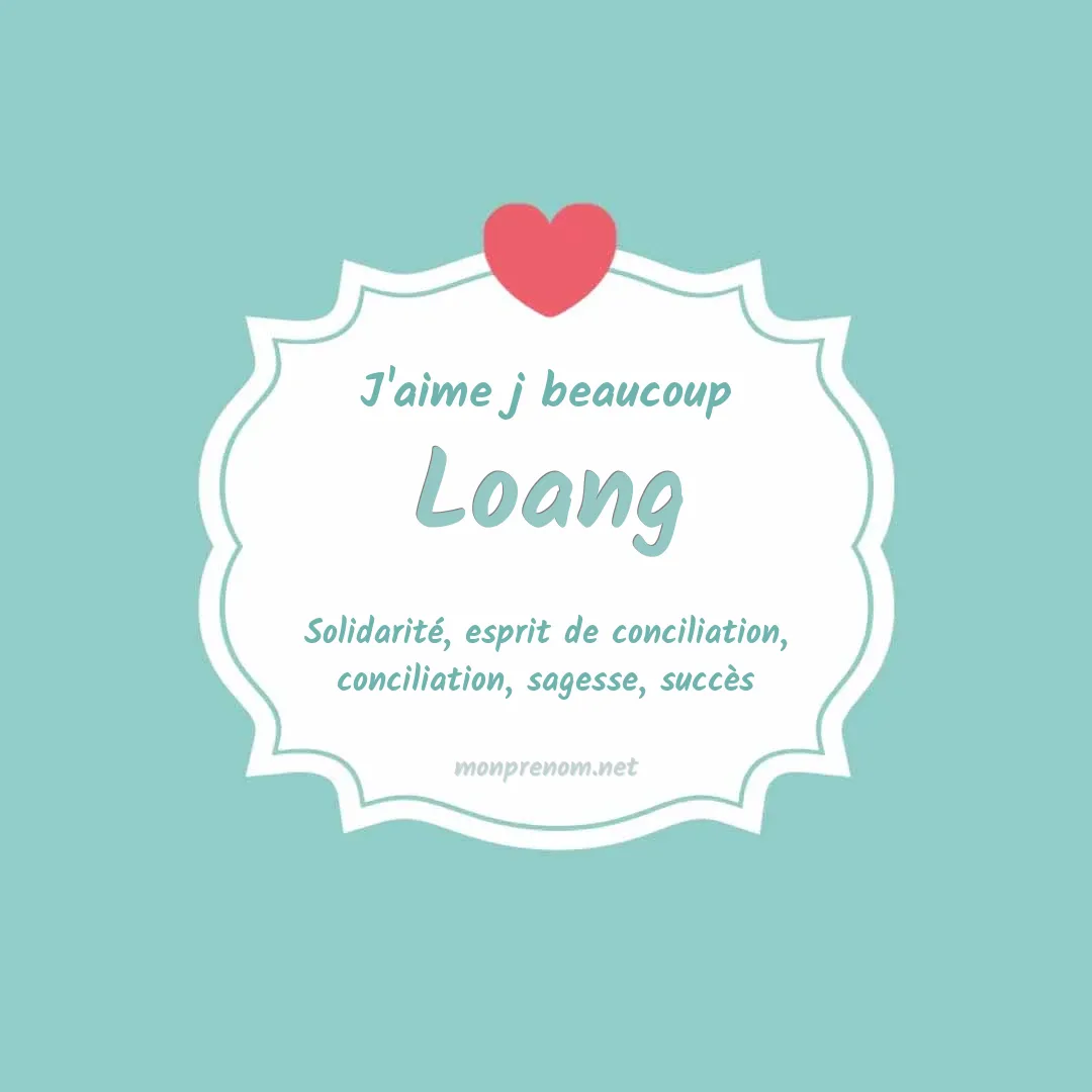 J'aime beaucoup Loang