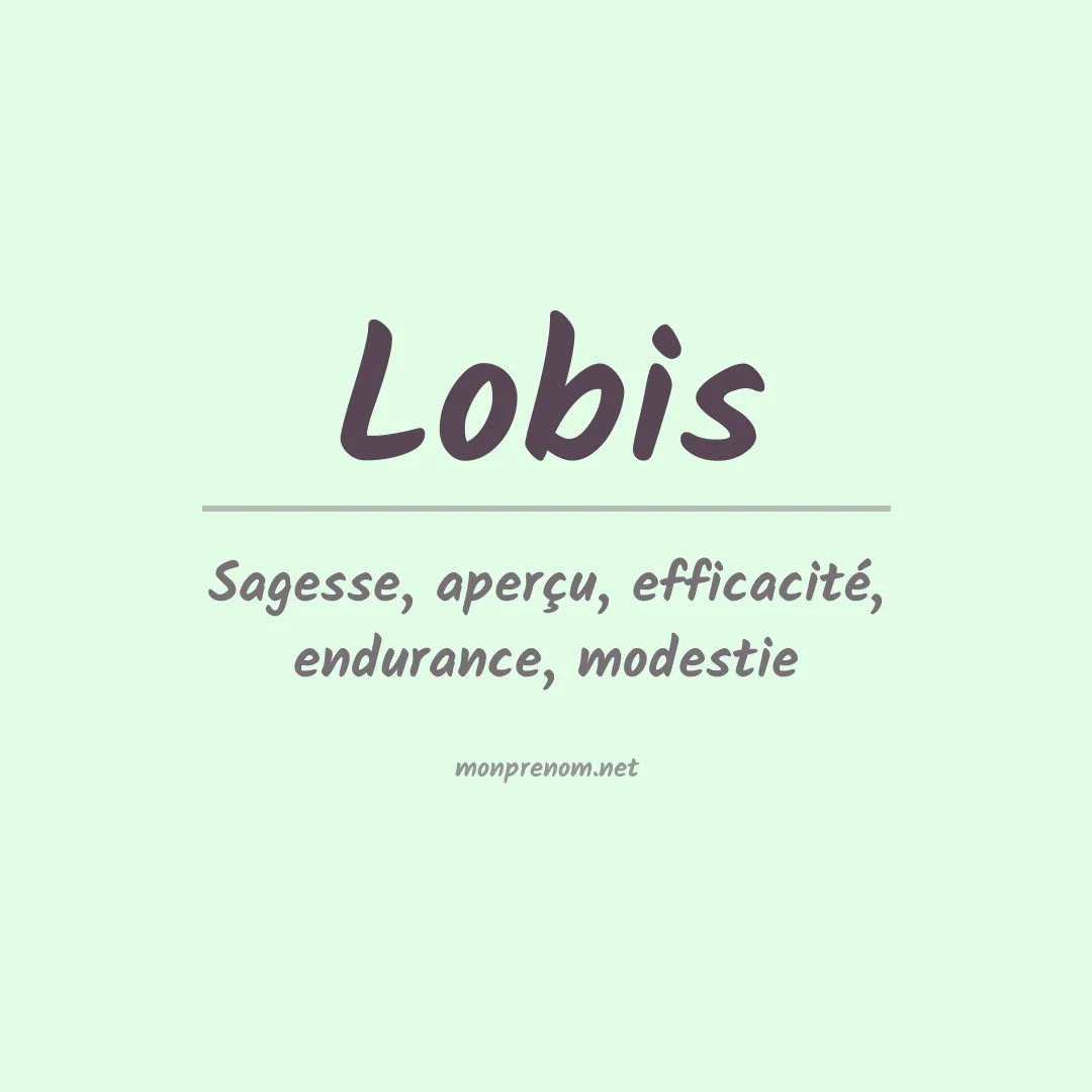 Signification du prénom Lobis