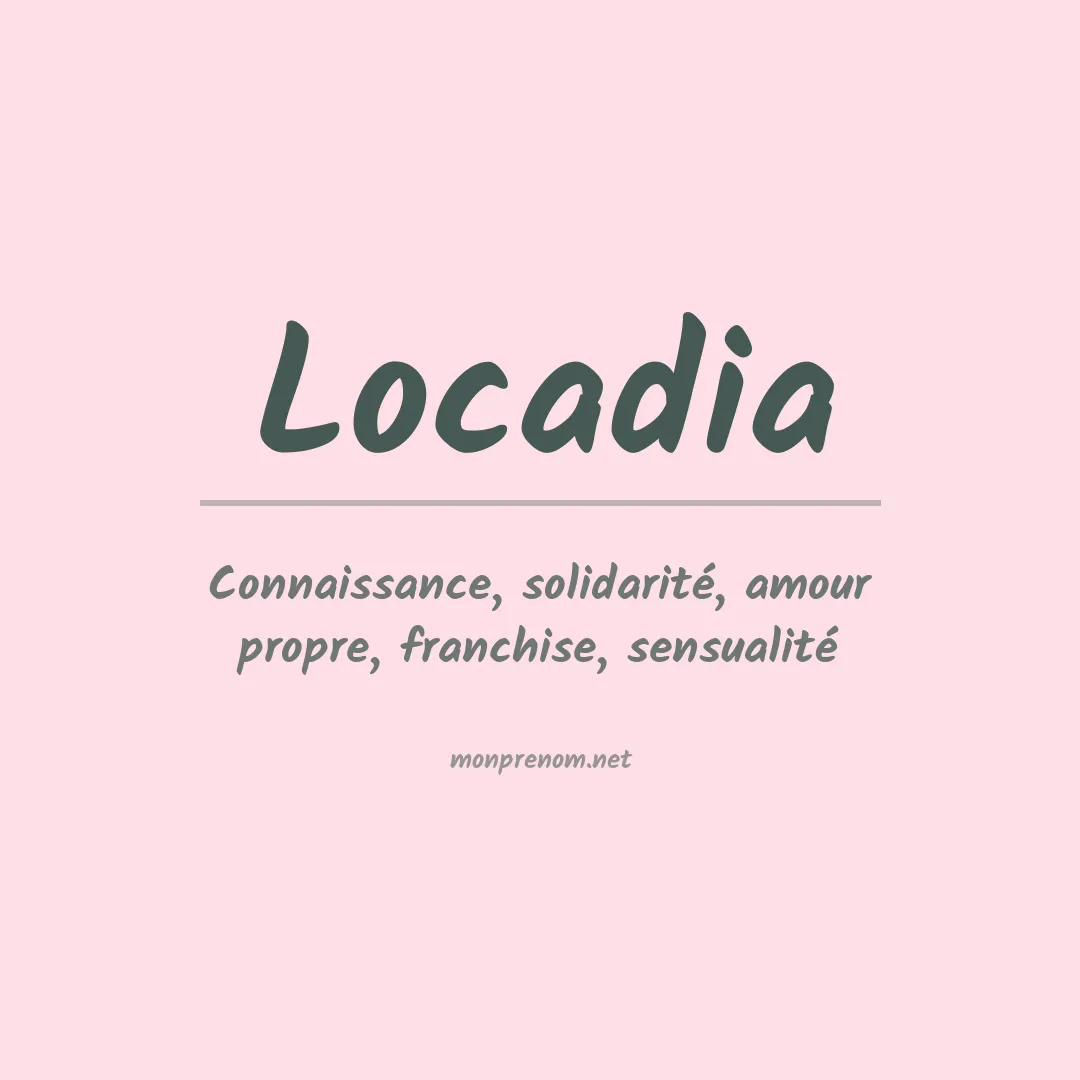 Signification du prénom Locadia