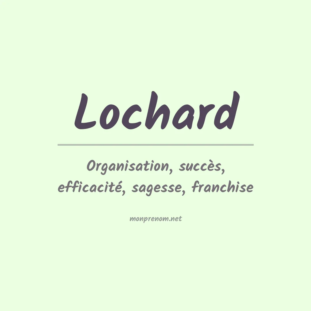 Signification du prénom Lochard