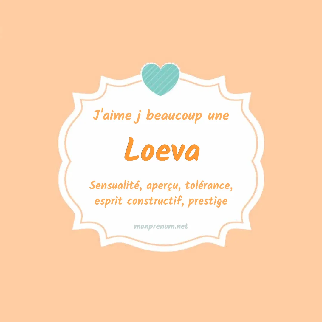 J'aime beaucoup Loeva