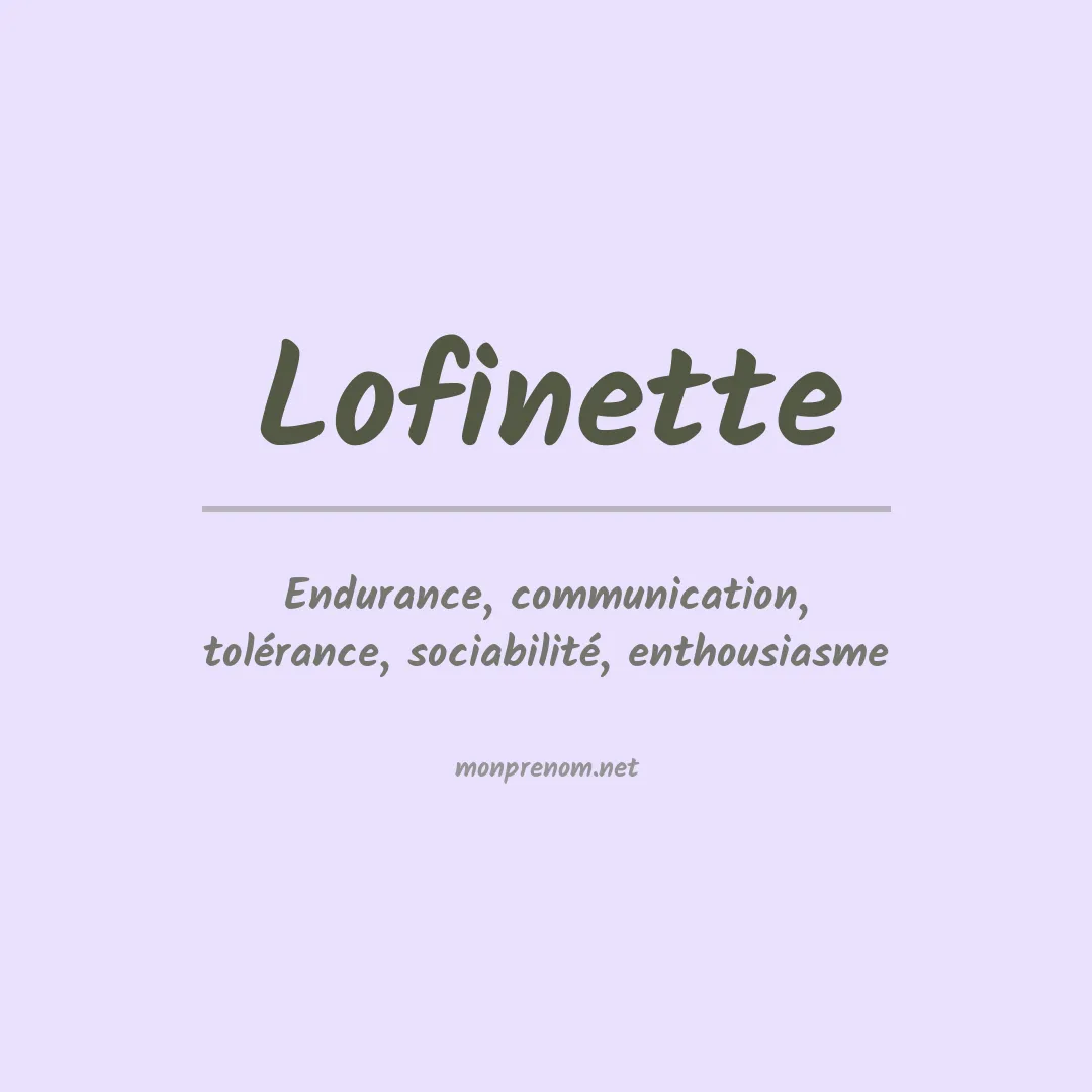 Signification du prénom Lofinette