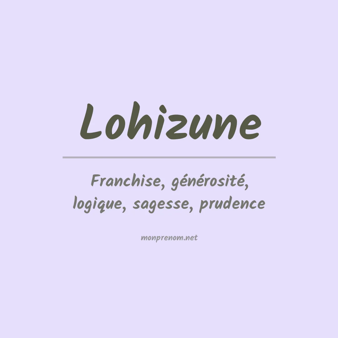 Signification du prénom Lohizune
