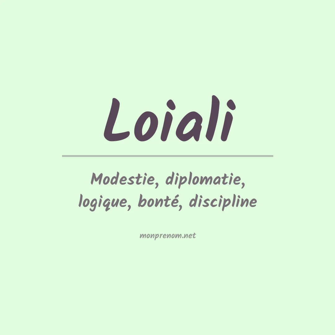 Signification du prénom Loiali