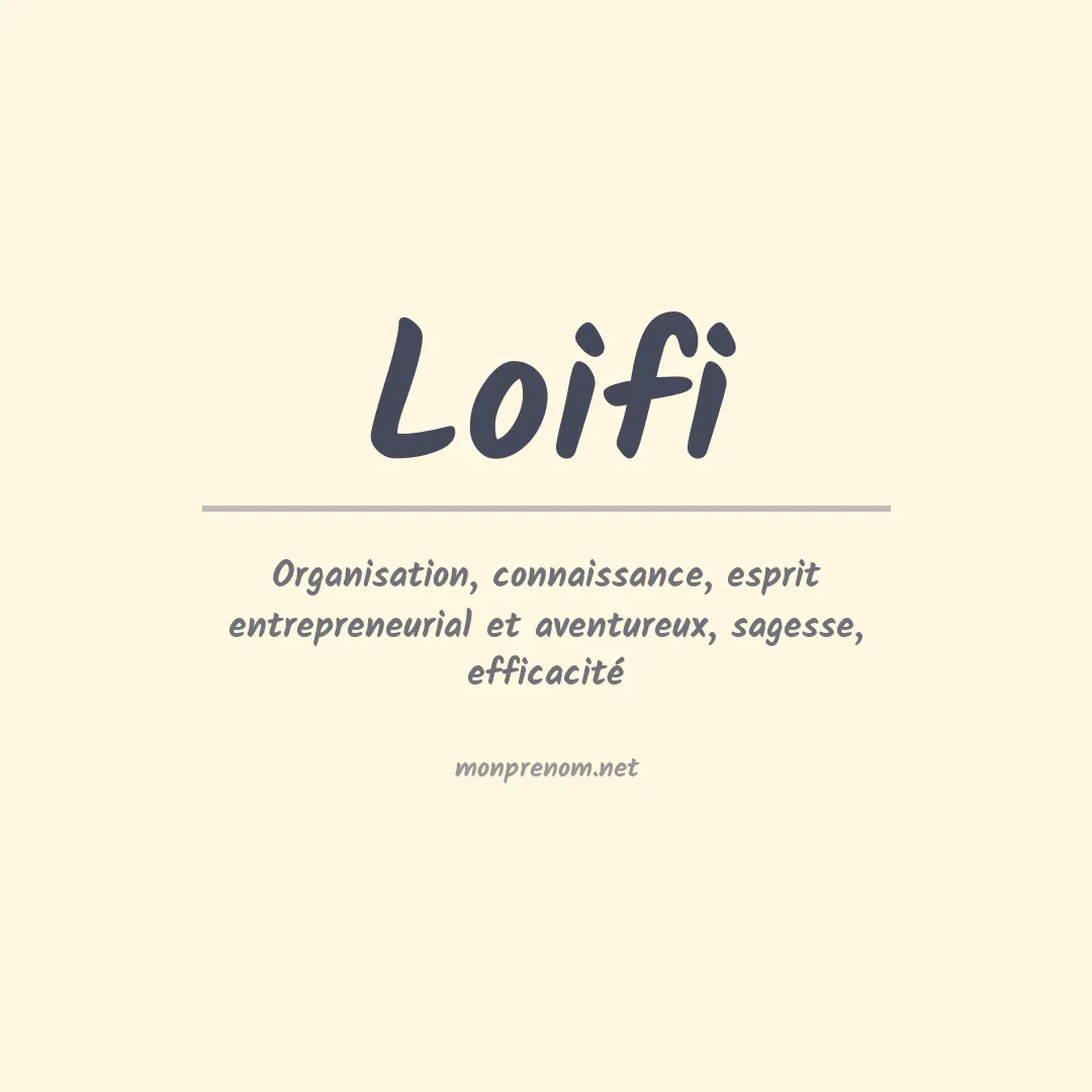 Signification du prénom Loifi